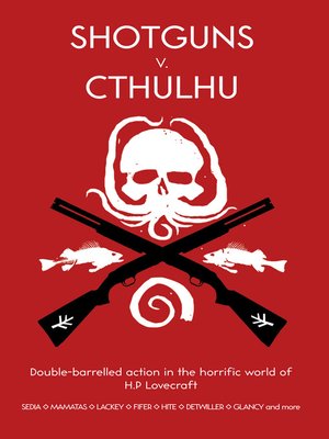 cover image of Shotguns v. Cthulhu